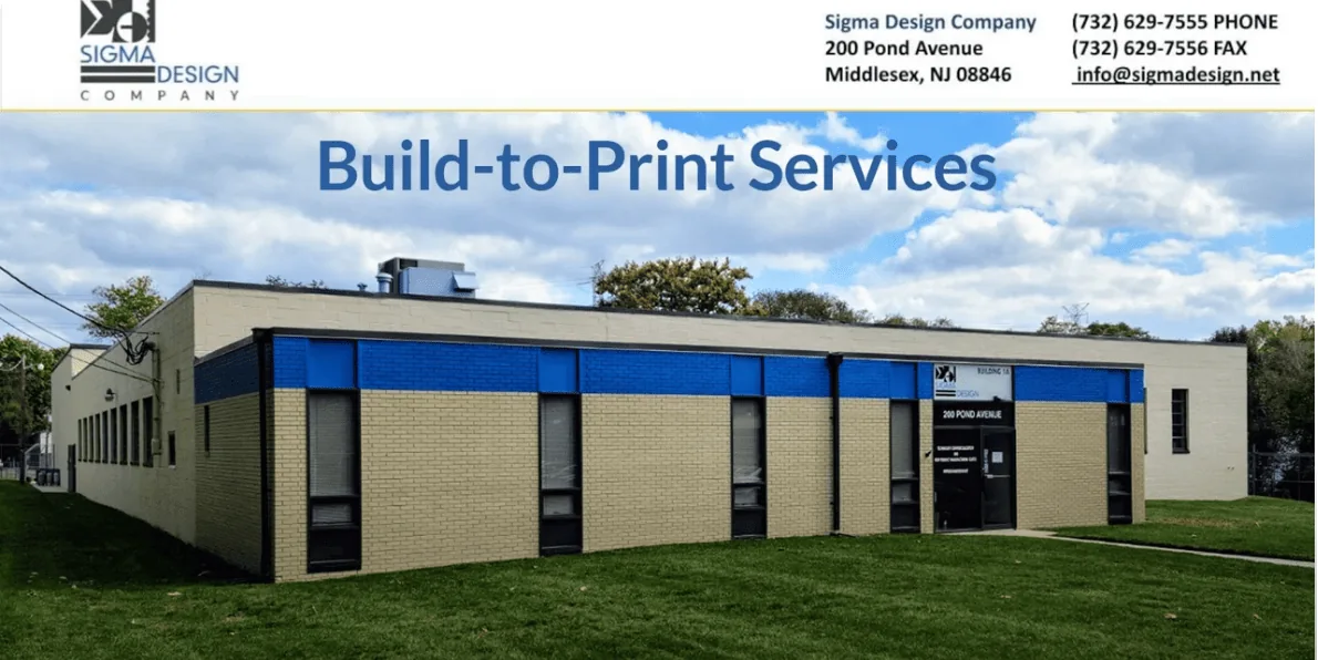 Sigma Design Co’s Build-to-Print Capabilities Sigma Design Co’s Build-to-Print Capabilities